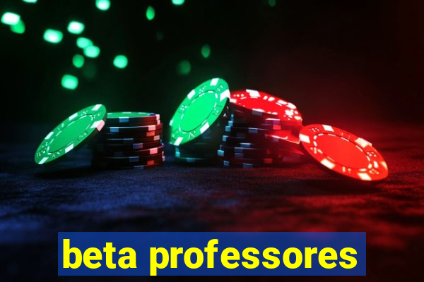 beta professores